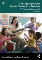 The Journey from Music Student to Teacher: A Professional Approach 0367620456 Book Cover