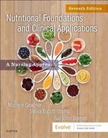 Foundations and Clinical Applications of Nutrition: A Nursing Approach