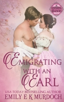 Emigrating with an Earl: A Steamy Regency Romance 108738558X Book Cover