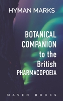 Botanical Companion to the British Pharmacopoeia 9387867706 Book Cover