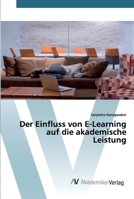 Der Einfluss von E-Learning auf die akademische Leistung 620066501X Book Cover