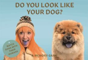 Do You Look Like Your Dog?: Match Dogs with Their Humans: A Memory Game 178627339X Book Cover