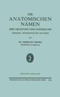 Die Anatomischen Namen: Ihre Ableitung Und Aussprache 3662298767 Book Cover