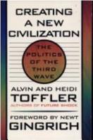 Creating a New Civilization: The Politics of the Third Wave 1570362238 Book Cover