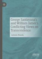 George Santayana and WIlliam James's Conflicting Views on Transcendence 3031666003 Book Cover