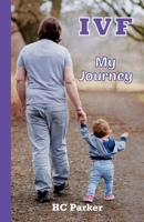 IVF My Journey 1068386002 Book Cover