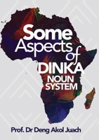 Some Aspects of Dinka Noun System 0648793796 Book Cover