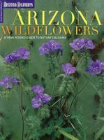 Arizona Wildflowers: A Year-Round Guide to Nature's Blooms (Travel Arizona Collection) 1932082271 Book Cover