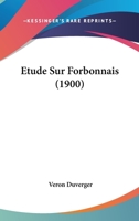Etude Sur Forbonnais (1900) 1120463408 Book Cover