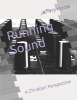 Running Sound a Christian Perspective 1481906798 Book Cover