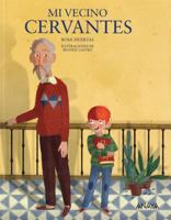 Mi Vecino Cervantes 8469808907 Book Cover