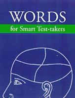 Words for Smart Test Takers 2nd Edition (Academic Test Preparation Series) 0768907152 Book Cover