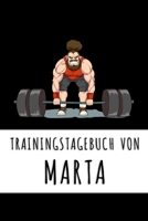 Trainingstagebuch von Marta: Personalisierter Tagesplaner f�r dein Fitness- und Krafttraining im Fitnessstudio oder Zuhause 168737452X Book Cover