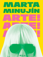 Marta Minujín: Arte! Arte! Arte! 8857250083 Book Cover