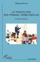 La traduction des Phrasal Verbs anglais: Guide pratique (Harmattan Cameroun) (French Edition) 2343082464 Book Cover