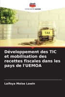 Développement des TIC et mobilisation des recettes fiscales dans les pays de l'UEMOA 6205908824 Book Cover