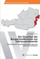 Die Situation der Burgenlandkroaten zur Jahrtausendwende 3639461355 Book Cover