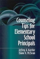Counseling Tips for Elementary School Principals 0803967225 Book Cover