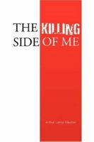 The Killing Side of Me 1425760082 Book Cover