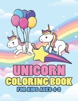 Unicorn Coloring Book for Kids Ages 4-8: Cool Gifts Idea for Mom Dad in Childrens Birthday 1695648897 Book Cover