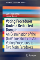 Voting Procedures Under a Restricted Domain: An Examination of the (In)Vulnerability of 20 Voting Procedures to Five Main Paradoxes 3030126269 Book Cover