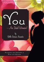 You - An Ideal Woman! 1606041452 Book Cover