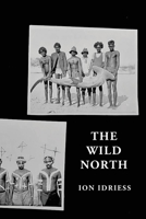 The Wild North 1923024302 Book Cover