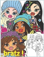 Bratz: Coloring Book for Kids and Adults with Fun, Easy, and Relaxing (Coloring Books for Adults and Kids 2-4 4-8 8-12+) High-quality images B08JB1XFGL Book Cover