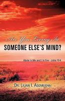 Are You Living In Someone Else's Mind? 1449088651 Book Cover