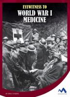Eyewitness to World War I Medicine 1503816109 Book Cover