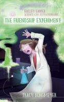 Halley Harper, Science Girl Extraordinaire: The Friendship Experiment 1732528519 Book Cover