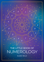 The Little Book of Numerology: A Beginner’s Guide to Shaping Your Destiny with the Power of Numbers 1800074492 Book Cover