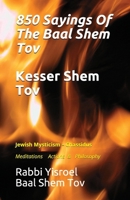 Sayings Of The Baal Shem Tov - Kesser Shem Tov: Meditations Actions & Philosophy (Jewish Mysticism / Chassidus) B08CP7LMZ9 Book Cover