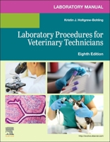 Laboratory Manual for Laboratory Procedures for Veterinary Technicians 044311711X Book Cover