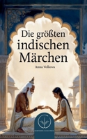 Die größten indischen Märchen (German Edition) B0GGM6Q1BJ Book Cover