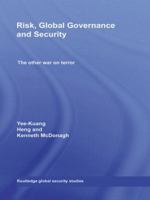 Risk, Global Governance and Security: The Other War on Terror 0415853389 Book Cover