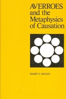 Averroes And The Metaphysics Of Causation 088706065X Book Cover