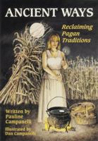 Ancient Ways: Reclaiming the  Pagan Tradition (Llewellyn's Practical Magick Series) 0875420907 Book Cover