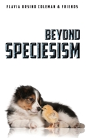 Beyond Speciesism 0994271654 Book Cover