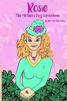 Rosie the Mother's Day Leprechaun: Rosie the Mother's Day Leprechaun 1545303738 Book Cover