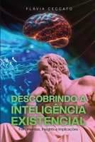Descobrindo a Inteligência Existencial: Ferramentas, Insights e Implicações (Portuguese Edition) 1969868104 Book Cover