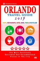 Orlando Travel Guide 2019: Shops, Restaurants, Cafés, Bars, Pubs and Nightclubs in Orlando, Florida (City Travel Guide 2019). 1720596921 Book Cover
