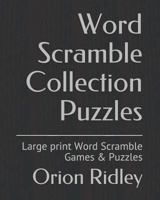 Word Scramble Collection Puzzles: Large print Word Scramble Games & Puzzles 1791362141 Book Cover