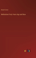 Methodism Forty Years Ago and Now 336819447X Book Cover