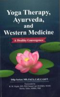 Yoga Therapy, Ayurveda, and Western Medicine: A Healthy Convergence 1881338274 Book Cover