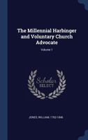 The Millennial Harbinger and Voluntary Church Advocate; Volume 1 1340247941 Book Cover