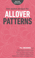 Free-Motion Designs for Allover Patterns: 75+ Designs from Natalia Bonner, Christina Cameli, Jenny Carr Kinney, Laura Lee Fritz, Cheryl Malkowski, Bethany Pease, Sheila Sinclair Snyder, and Angela Wal 1617456233 Book Cover