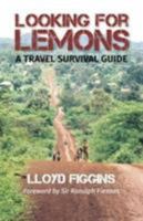 Looking for Lemons: A Travel Survival Guide 1909811327 Book Cover