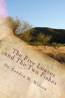 The Five Loaves and the Two Fishes: The Story of Redemption 1505377749 Book Cover