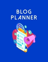 Blog Planner: The Online Content Creation Workbook For Bloggers, Writers, And Digital Entrepreneurs 1698246692 Book Cover